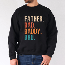 Load image into Gallery viewer, Father Dad Daddy Bro Crew Neck | Father's Day
