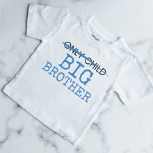 Load image into Gallery viewer, Only Child | Big Brother Kids Shirt