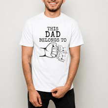 Load image into Gallery viewer, Belongs To T-Shirt | Father's Day