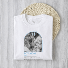 Load image into Gallery viewer, Boy Mom Photo T-Shirt
