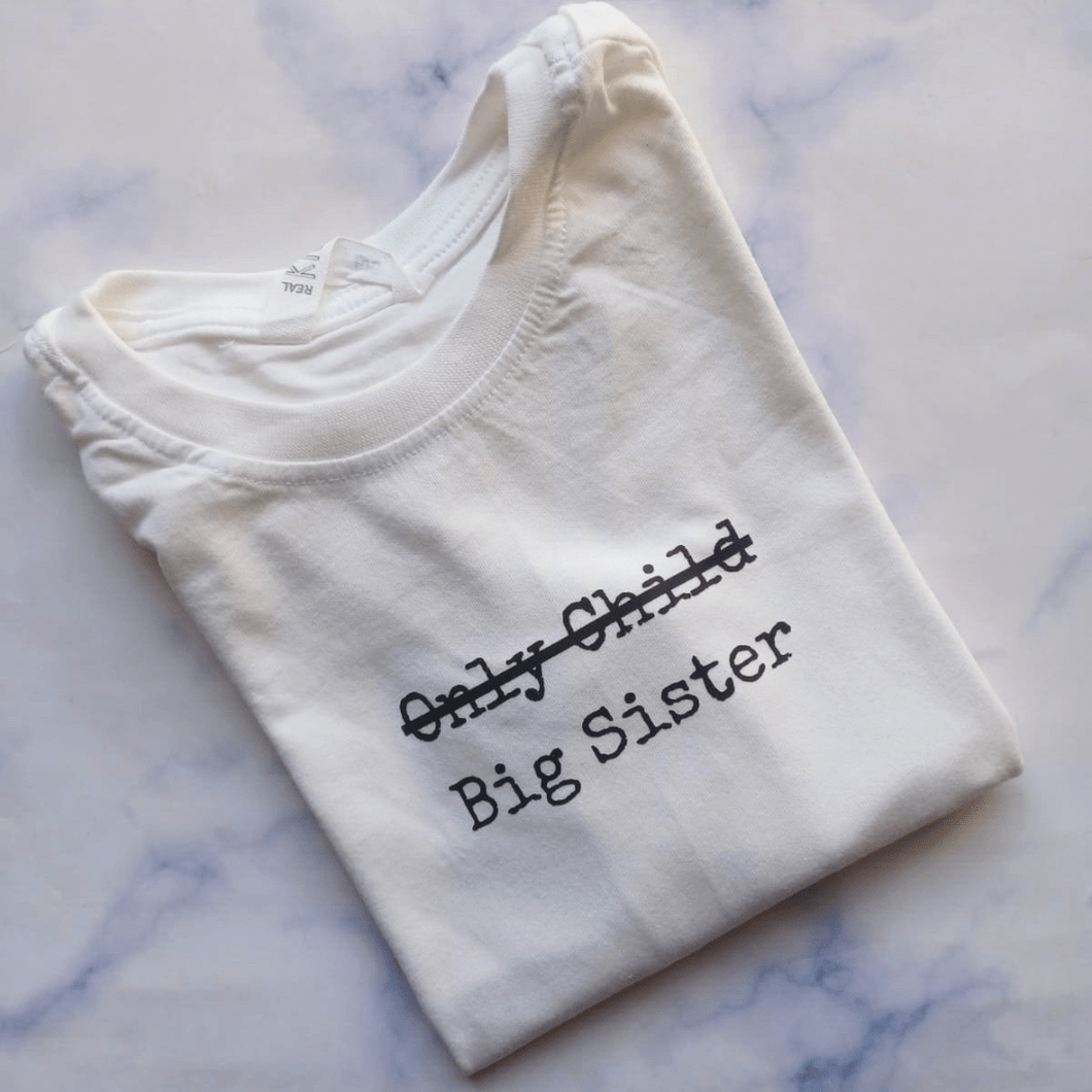 Only Child Big Sister T-Shirt | Ready To Ship