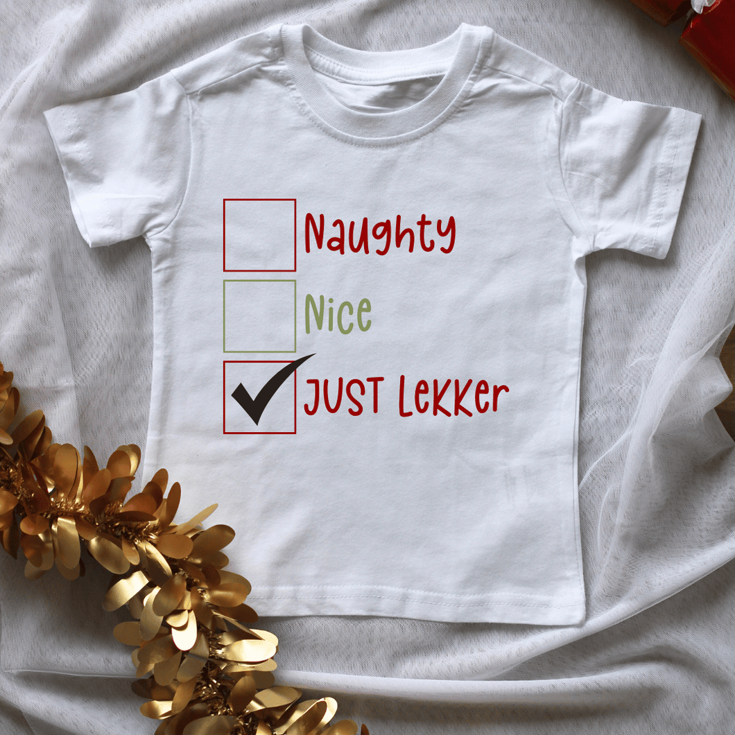 Naughty, Nice, Just Lekker Christmas Kids Shirts