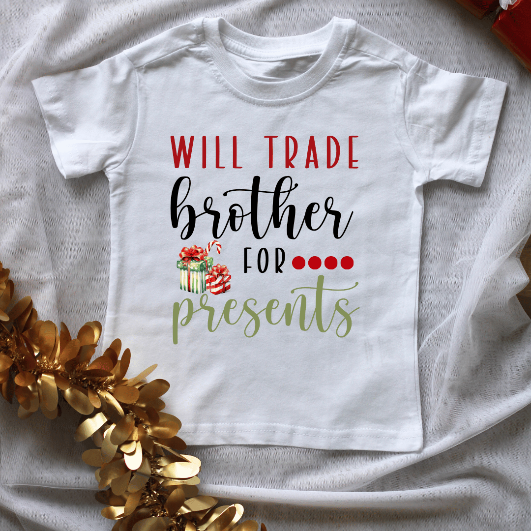 Will Trade For Presents Christmas Kids Shirts