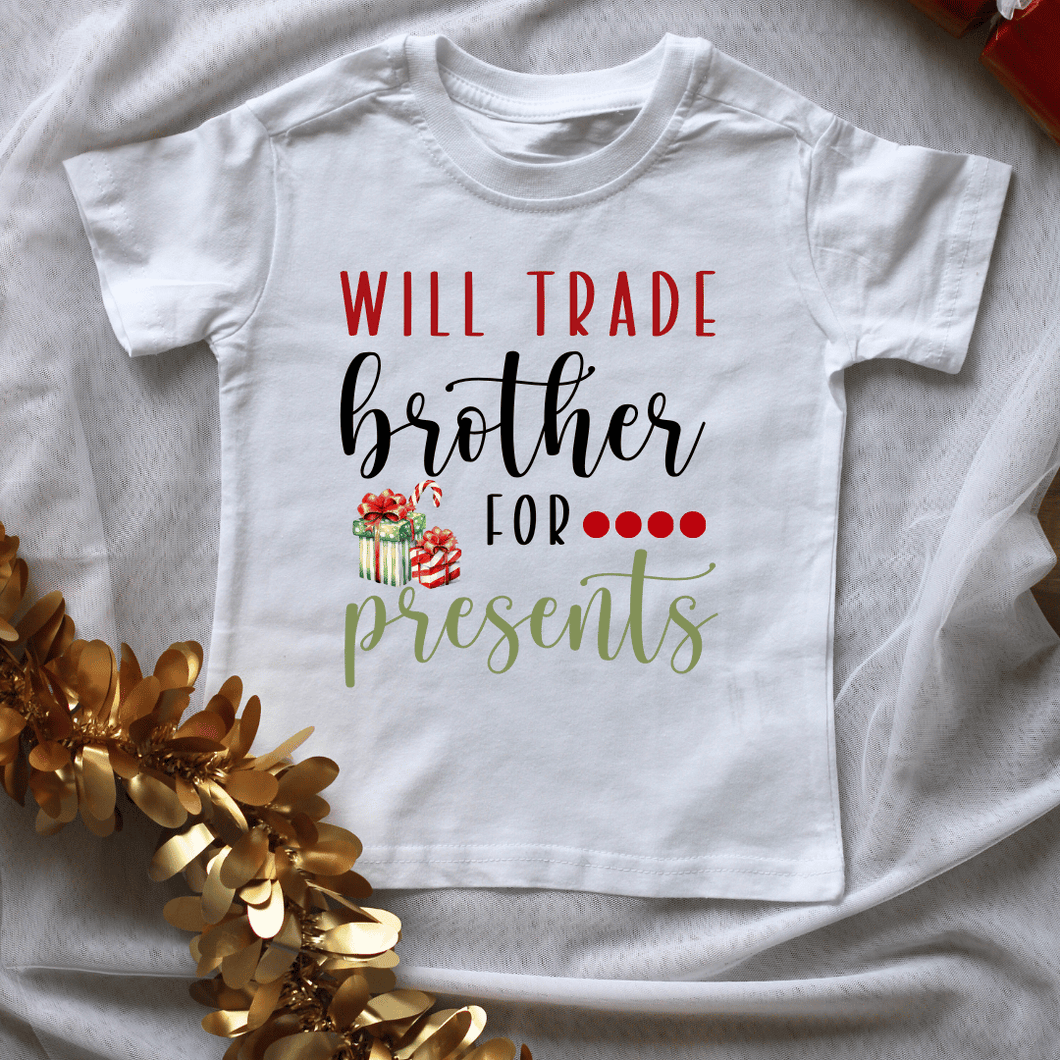 Will Trade For Presents Christmas Kids Shirts