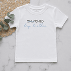 Only Child Big Brother Personalised Pregnancy Announcement Kids Shirt